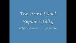 Fix your printer today with The Print Spool Repair Utility [upl. by Brenna]