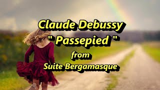 ドビュッシー『パスピエ』 Claude Debussy：Suite Bergamasque Passepied [upl. by Ferri]