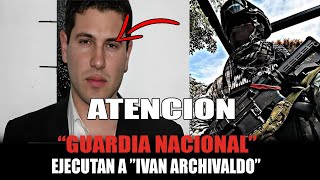 quot¡Última hora Ejecutan a Iván Archivaldo hijo de El Chapo ¡Noticia impactantequot [upl. by Weaver]