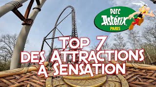 TOP 7 DES ATTRACTIONS 🎢 A SENSATION PARC ASTERIX [upl. by Amero]