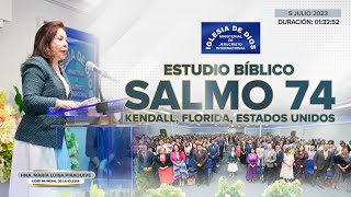 Salmo 74 Estudio Bíblico  Hna María Luisa Piraquive Kendall FL USA  05 julio 2023  573 IDMJI [upl. by Goulette350]