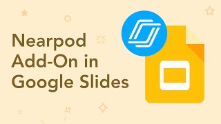 How to create a lesson using the Nearpod addon in Google Slides [upl. by Kall]