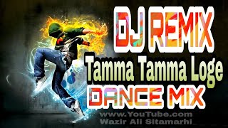 tamma tamma loge dj remix song  dj gana 2021 dance remix song  Wazir Ali Sitamarhi [upl. by Nus]