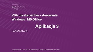 LabMasters  VBA dla ekspertów – sterowanie Windows i MS Office Aplikacja 3 [upl. by Euf144]