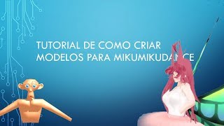 Tutorial Criar Modelos MMD [upl. by Essie58]