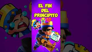 EL TRISTE FINAL DEL PRINCIPITO EN CLASH ROYALE 😢 clashroyale [upl. by Naot620]