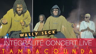 INTÉGRALITÉ CONCERT LIVE DE WALLY SECK À TAMBACOUNDA AVEC LE MINISTRE SIDIKI KABA [upl. by Mareld]