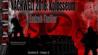 Kolosseum Hörbuch  NACHWELT 2018  Staffel 6  Folge 3 [upl. by Ahsoek]