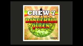 Crew 7  Dancehall Queen Club Edit [upl. by Fulton174]