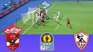 🔴 LIVE Al Ahly SC vs Zamalek SC CAF Super Cup Final 2024 Live Match Updates [upl. by Tnarb]