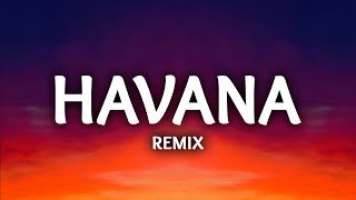 Camila Cabello ‒ Havana Lyrics  LHB Remix ft Young Thug [upl. by Attiuqal]