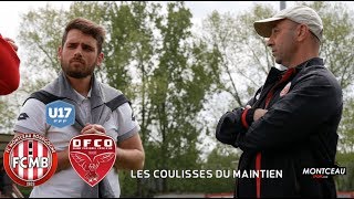 LES COULISSES DU MAINTIEN U17 Nat FC Montceau Bourgogne [upl. by Hanauq]