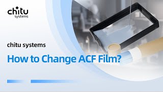 How to replace the Chitu Systems ACF Film [upl. by Ainivad473]