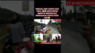 PENJUAL KOPI CANTIK DAN VIRAL 😁✅ BIKIN BETAH NGOPI DI SEMPOR KLO PENJUALNYA CANTIK KAYA GINI😁 [upl. by Arised]