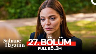 Şahane Hayatım 27 Bölüm [upl. by Acinehs]