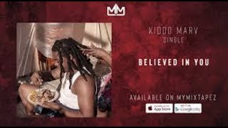 Kiddo Marv  Believed in You Official Audio [upl. by Llenaej]