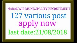 NABADWIP MUNICIPALITY RECRUITMENTtotal post 127 [upl. by Yecats]