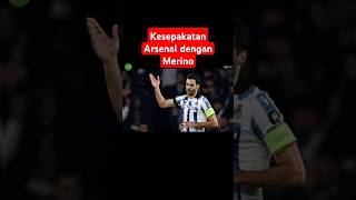 Pendekatan Cepat Arsenal dengan Gelandang Spanyol Mikel Merino football arsenal spain [upl. by Latnahs]