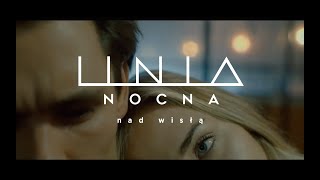 Linia Nocna  Nad Wisłą feat Kuba Sienkiewicz  Official Music Video [upl. by Brittnee]