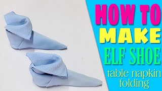 Elf Shoe Napkin Folding [upl. by Chari]