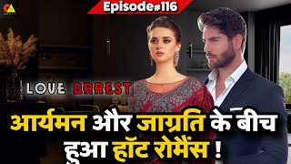 hindi romantic stories  mafia love story  pocket fm story  romantic story  Love Arrest  EP116 [upl. by Akehsar]