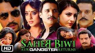 Saheb Biwi Aur Gangster Returns Full HD Movie 2013  Jimmy Shergill  Irrfan Khan  OTT Review [upl. by Jess]