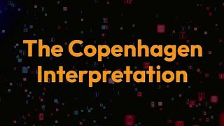 The Copenhagen Interpretation explained  What is the Copenhagen Interpretation [upl. by Horacio]