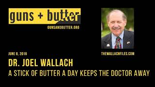 Dr Joel Wallach  A Stick of Butter A Day Keeps the Doctor Away [upl. by Melone]