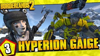 Borderlands 2  Hyperion Allegiance Gaige Funny Moments And Drops  Day 3 [upl. by Acinoj]