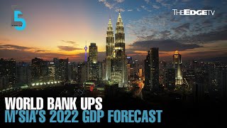 EVENING 5 World Bank ups Malaysia’s 2022 GDP forecast [upl. by Eillor145]