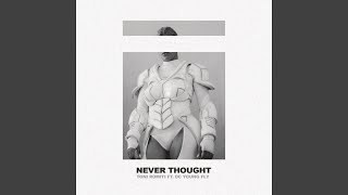 Never Thought [upl. by Zoilla]