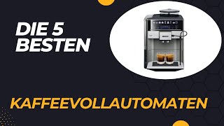 Die 5 Besten Kaffeevollautomaten unter 1000€ 2024 [upl. by Wilden]