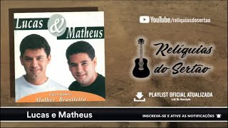 Lucas E Matheus  Lucas amp Matheus CD Completo [upl. by Alyworth886]