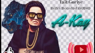 Tait goriye  BASS BOOSTED AUDIO A Kay Punjabi song AKay [upl. by Ardnekan]