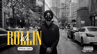 We Rollin Official Audio  Shubh [upl. by Eitsym]