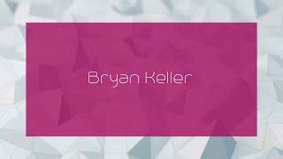 Bryan Keller  appearance [upl. by Walke]