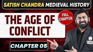 The Age Of Conflict  Satish Chandra Medieval History Chapter 05  UPSC Preparation [upl. by Lodie]