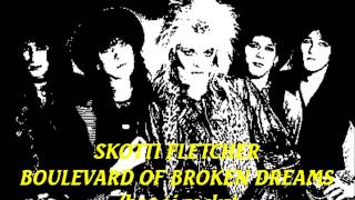 SKOTTI FLETCHER BOULEVARD OF BROKEN DREAMS hanoi rocks [upl. by Dolphin428]