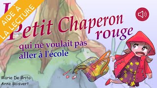 Histoire pour enfants  Livre syllabé  Le petit chaperon rouge qui ne voulait pas aller à l’école [upl. by Coretta]