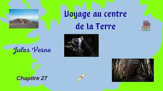 Voyage au centre de la Terre  Chapitre 27  Livre Audio gratuit [upl. by Whelan847]