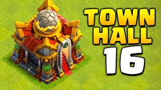 New Update  Town Hall 16 in Clash of Clans [upl. by Yalonda]