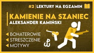 Streszczenie KAMIENIE NA SZANIEC 📖  KOMPLETNE OPRACOWANIE ✅️  Lektury Szkoła Podstawowa [upl. by Stormie137]