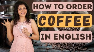 How To Order Coffee In English at Coffee Cafe Six Levels  Spoken English Lesson  ChetChat [upl. by Valorie]