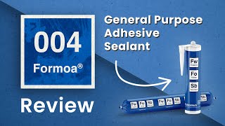 Formoa 004  The General Purpose Sealant [upl. by Castera]