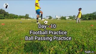 Day  10  Football practice passing ll Rajib Jr ll [upl. by Inalaeham]