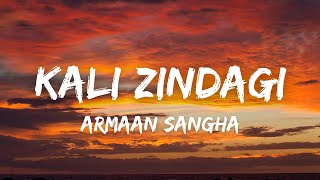 Sadi Kali Zindagi Hai Raata Nu Sonde Full Song  Armaan Sangha  New Punjabi Song 2022 [upl. by Gwenora]