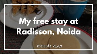 How I got a free stay at Radisson Hotels  Radisson Sector  55 [upl. by Ressay297]