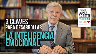 3 Claves para desarrollar la inteligencia emocional [upl. by Hendrickson]