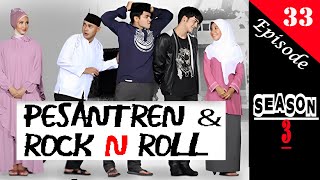 PESANTREN ROCK N ROLL SEASON 3 EPS 33 [upl. by Iraj671]