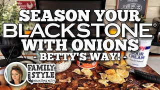 How to Season Your Blackstone Griddle Bettys Way [upl. by Aihseuqram]